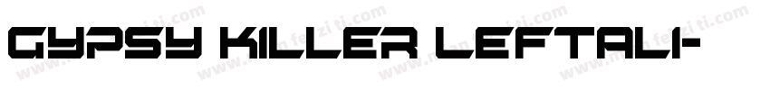 Gypsy Killer Leftali字体转换